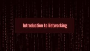 Introduction to Networking